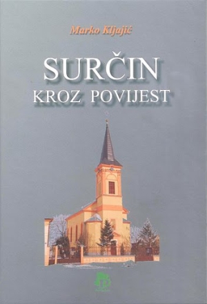 prikaz 2 Marko Kljajic Surcin kroz povijest
