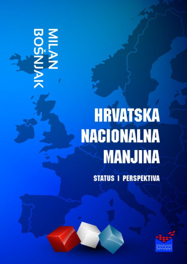 Nova knjiga Milana Bošnjaka u nakladi HMI: Hrvatska nacionalna manjina – status i perspektiva