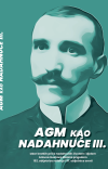 AGM kao nadahnuće III – Izbor kratkih priča nadahnutih životom i djelom Antuna Gustava Matoša prigodom 152. obljetnice rođenja i 111. obljetnice smrti