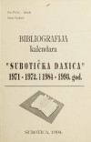 GABRIĆ, Bela i PRĆIĆ, Ivo mlađi: Bibliografija kalendara „Subotička Danica“ 1971-1972. i 1984-1993. god.
